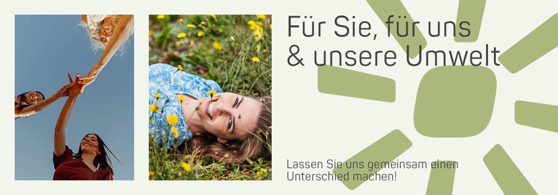 Für Sie, für uns & unsere Umwelt: Lassen Sie uns gemeinsam einen Unterschied machen!